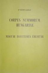 Dr. Réthy László: Corpus Nummorum Hungariae