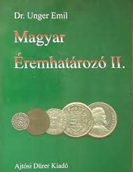Unger Emil: Magyar Éremhatározó II.